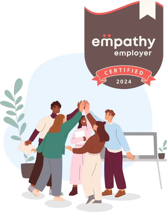 Attract talent, boost morale, foster culture, and differentiate your brand with Empathy Employer award and certification
